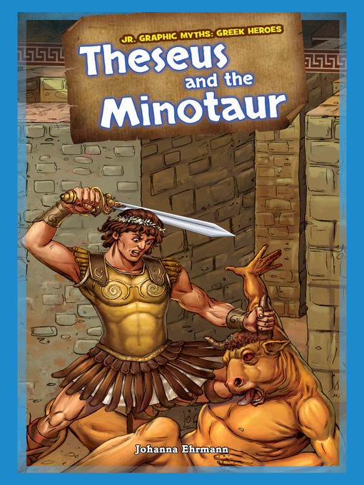 Title details for Theseus and the Minotaur by Johanna Ehrmann - Wait list